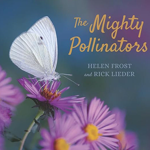 The Mighty Pollinators (Step Gently, Look Closely)
