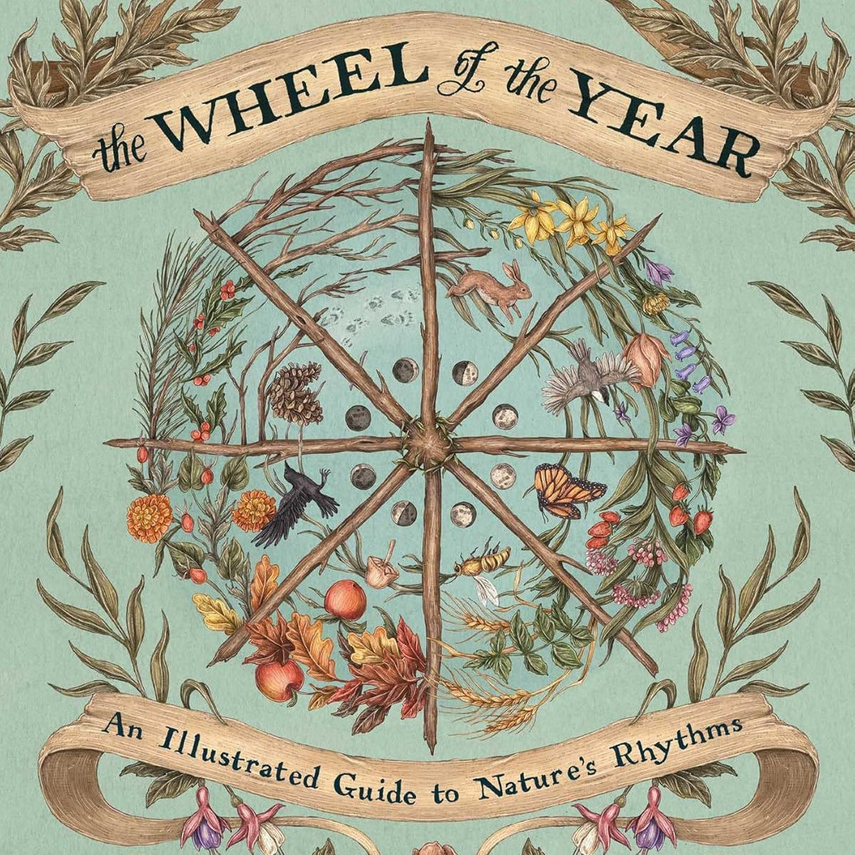 The Wheel of the Year: An Illustrated Guide to Nature's Rhythms